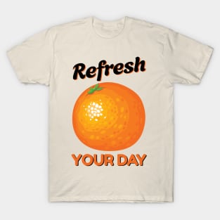 Refresh Your Orange Day T-Shirt